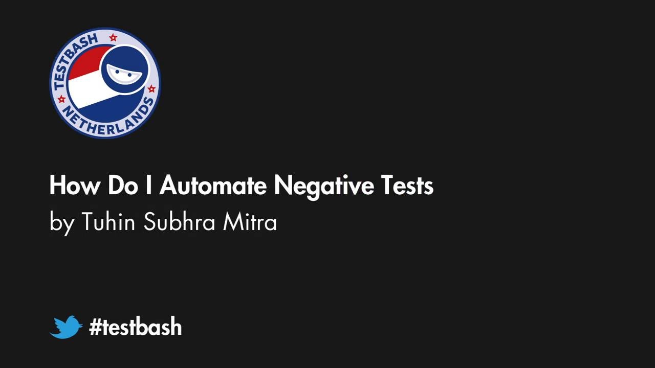 How Do I Automate Negative Tests - Tuhin Subhra Mitra image