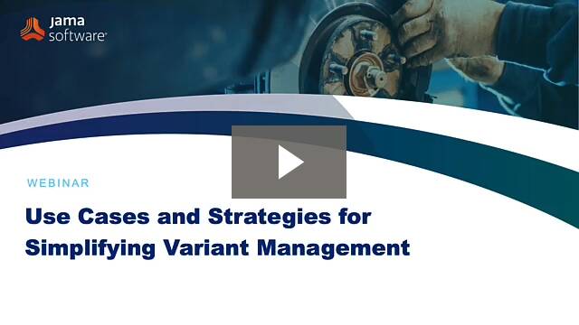 Use Cases and Strategies for Simplifying Variant Management Use Cases and Strategies for Simplifying Variant Management