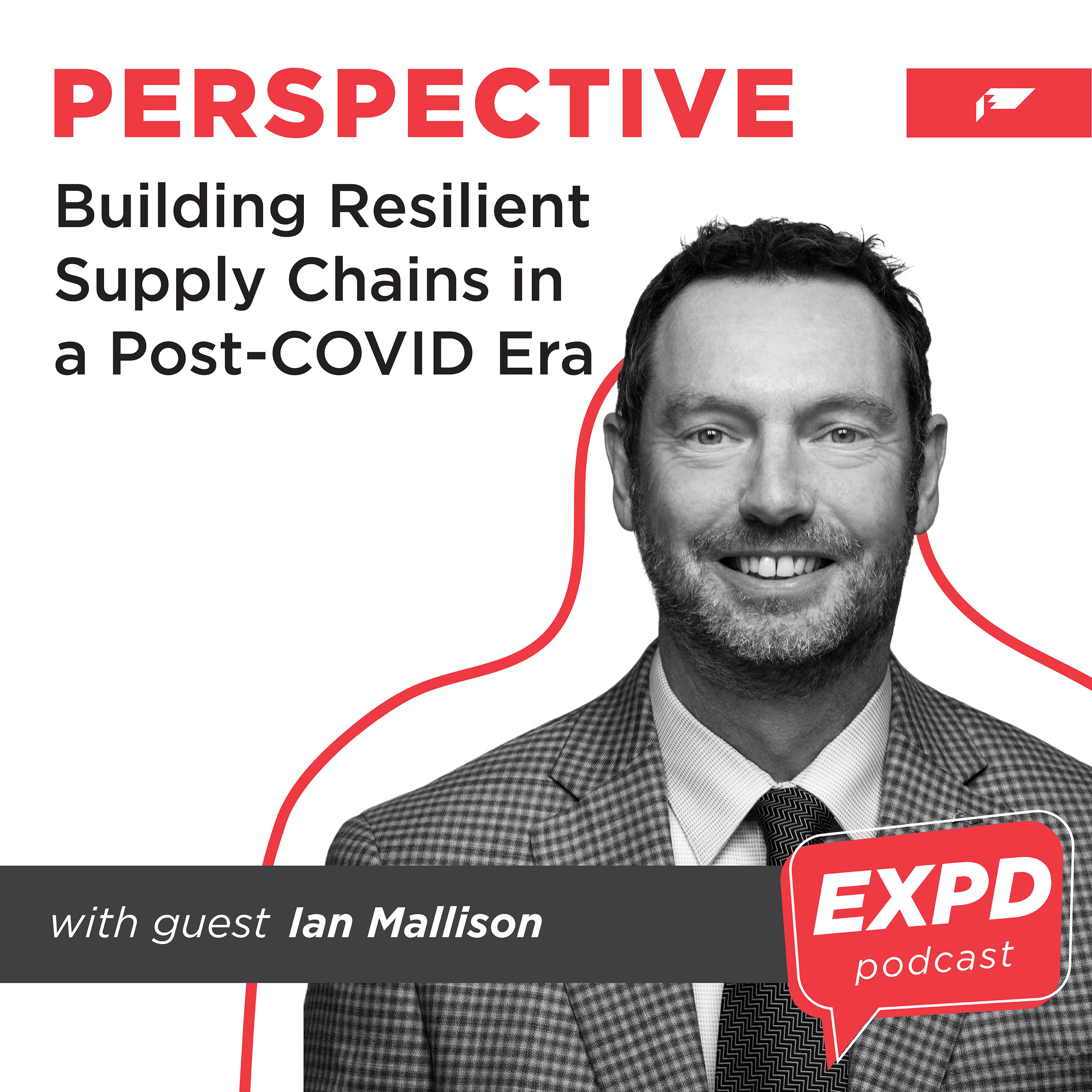 Episode 50 | Perspective: Building Resilient Supply Chains in a Post-COVID Era