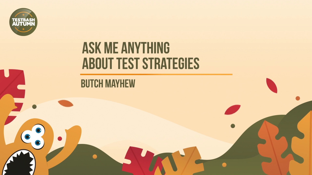 Ask Me Anything: Test Strategies with Butch Mayhew image