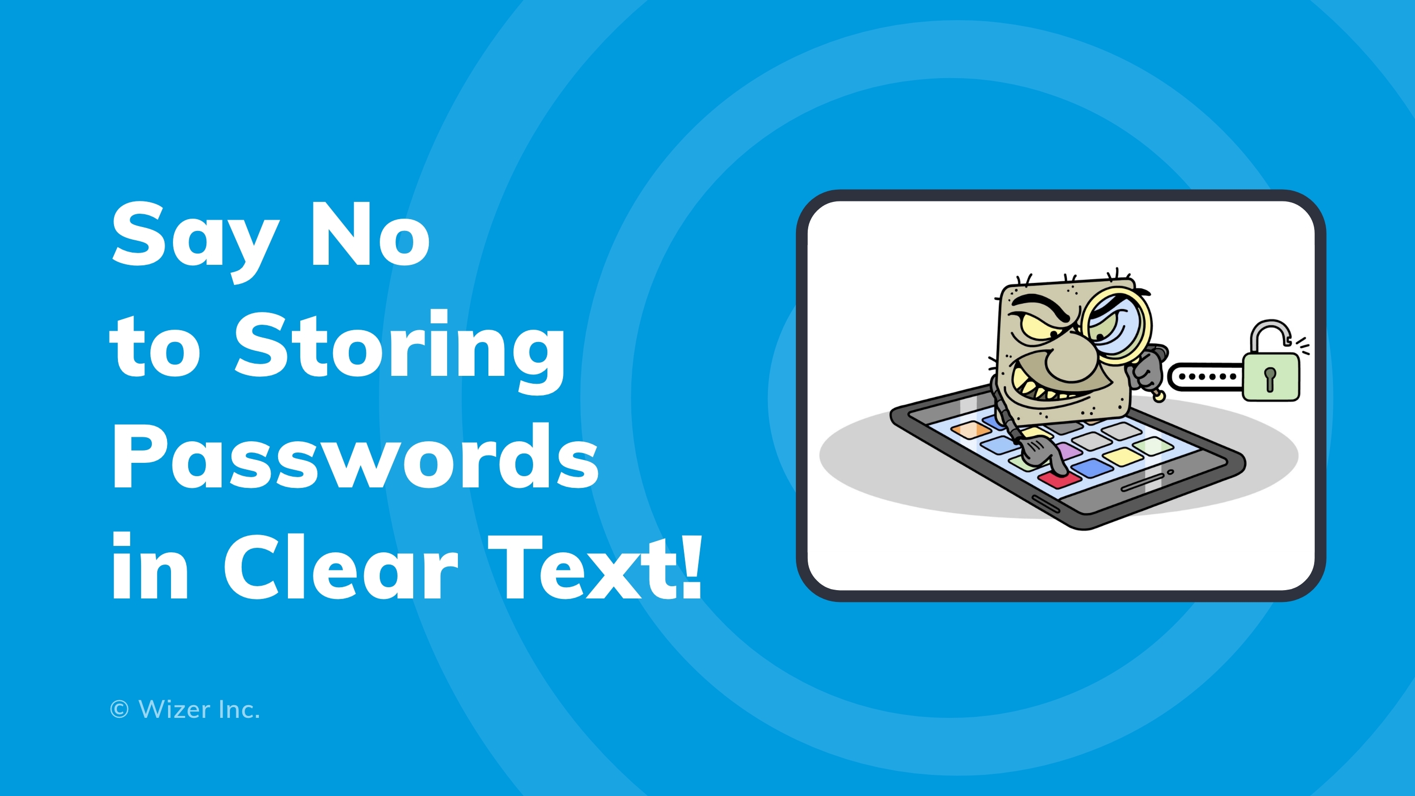 Say No to Storing Passwords in Clear Text