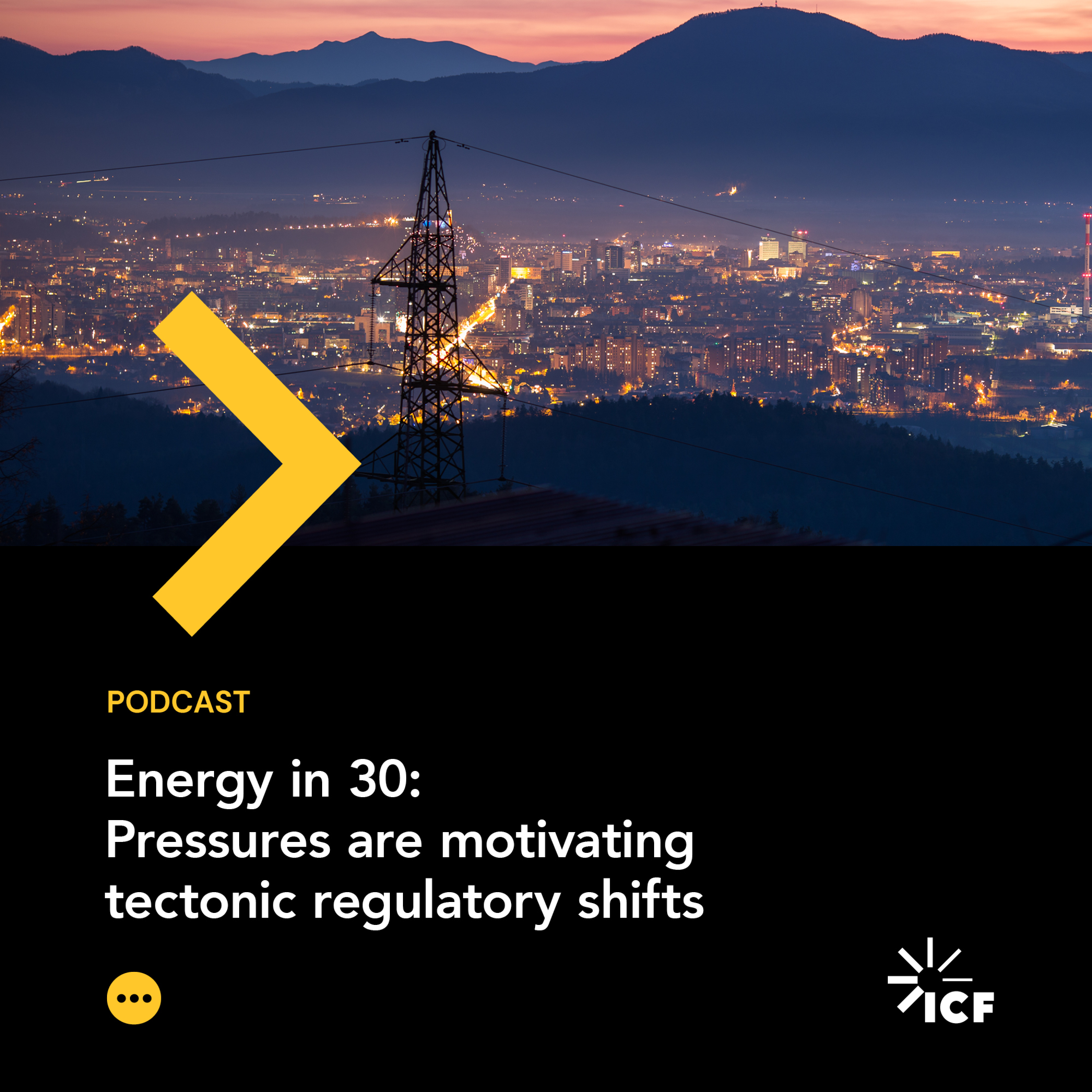Energy in 30 #3: Pressures are motivating tectonic regulatory shifts
