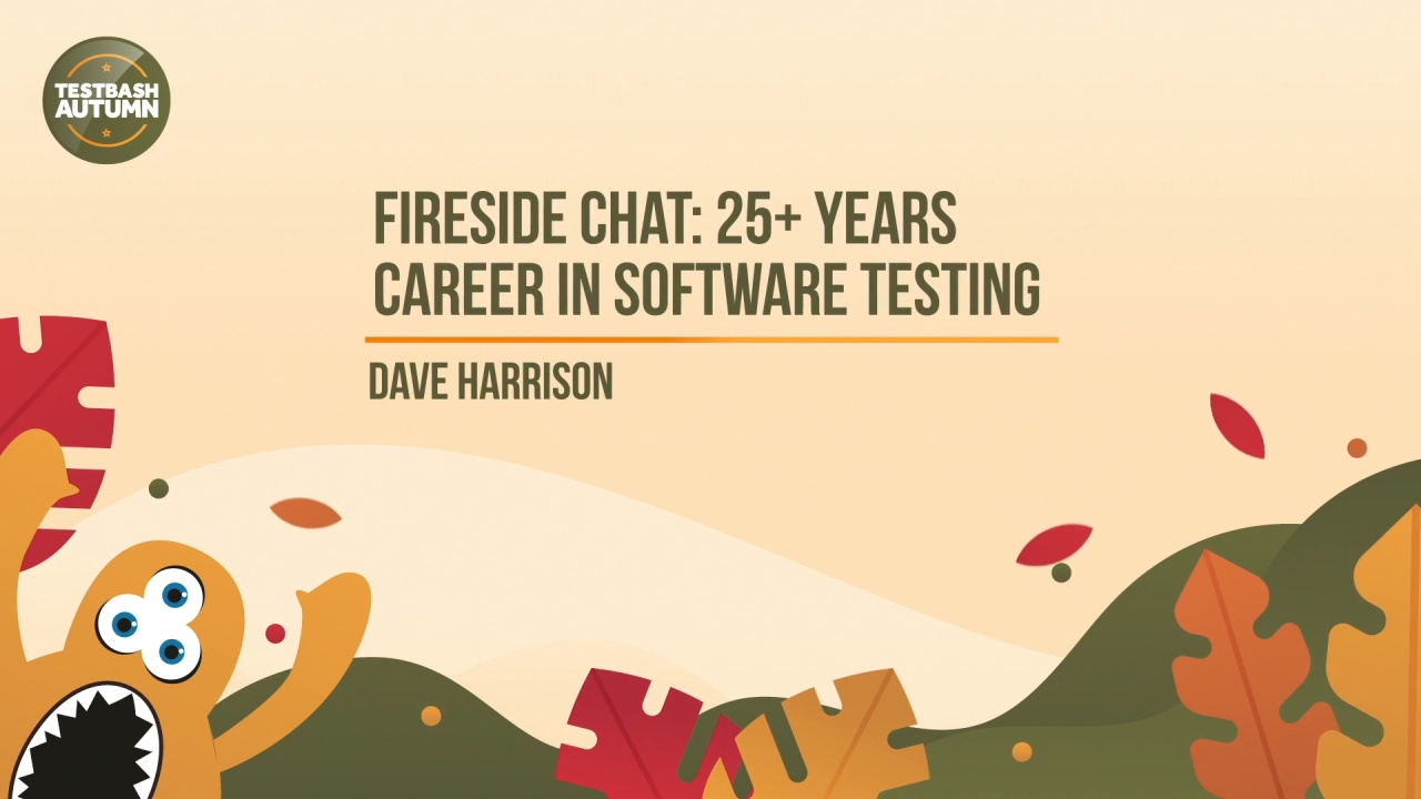 Fireside Chat: 25+ Years Career in Software Testing with Dave Harrison image