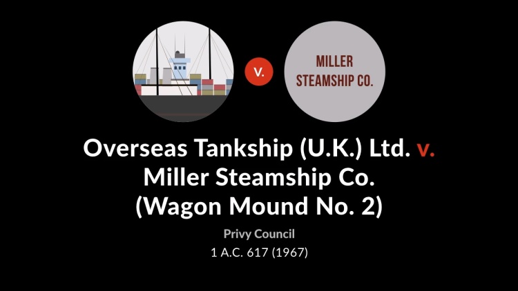 Overseas Tankship (U.K.) Ltd. v. Miller Steamship Co. [Wagon Mound No. 2]