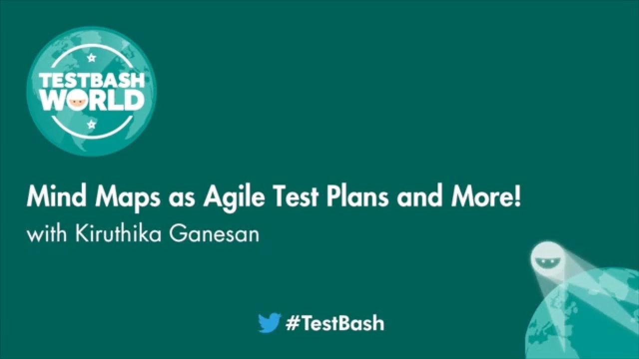 Mind Maps as Agile Test Plans and More! - Kiruthika Ganesan image