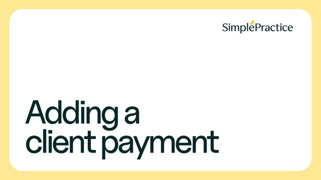 Navigating client payments – SimplePractice Support