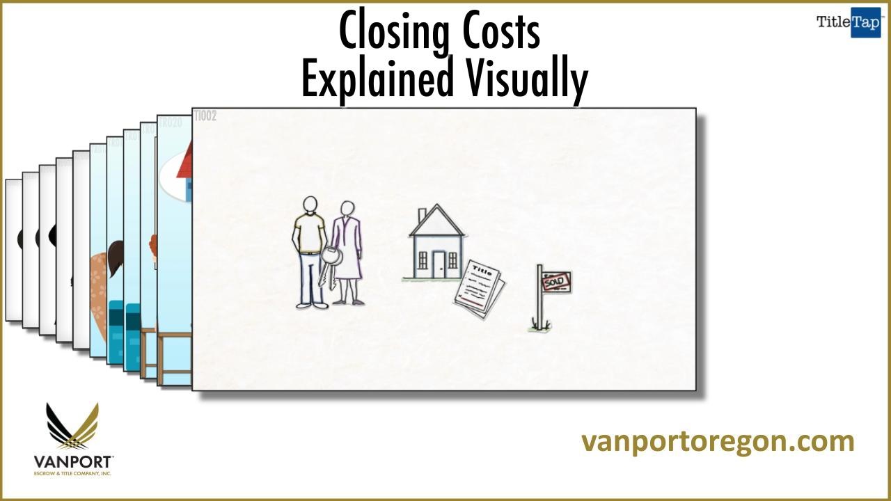 Closing Costs Explained Visually Portland, Gresham, Lake Oswego, OR Vanport Escrow and Title