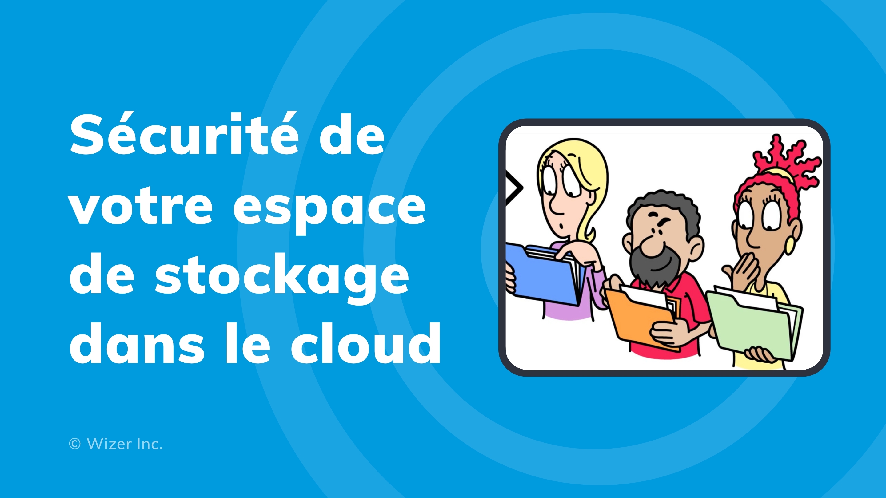 Sécurité de votre espace de stockage dans le cloud