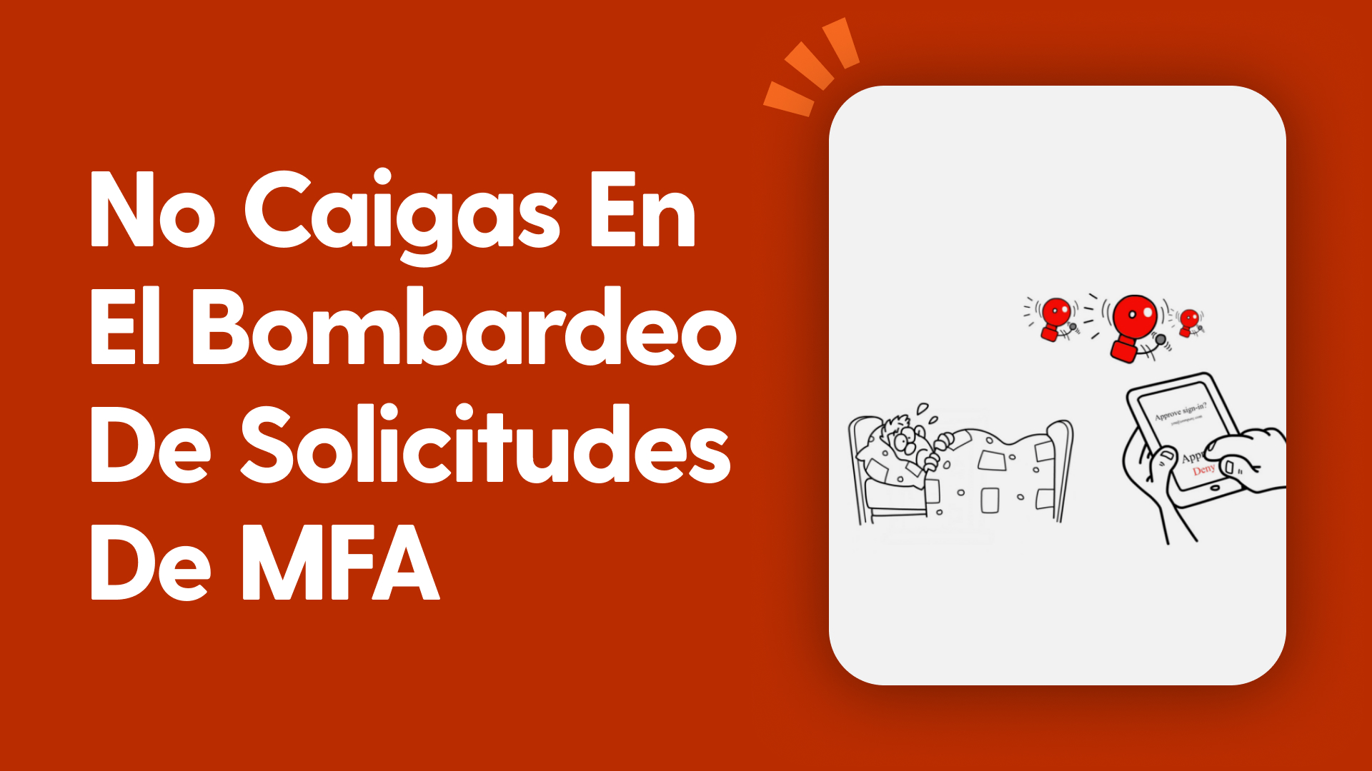No caigas en el bombardeo de solicitudes de MFA