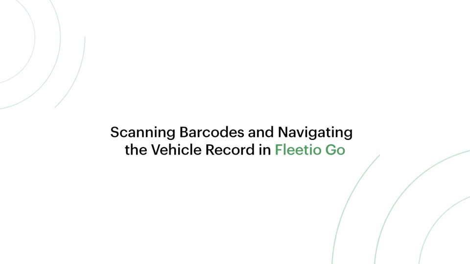 Lesson 3: Scanning Barcodes &amp; Navigating the Vehicle Record