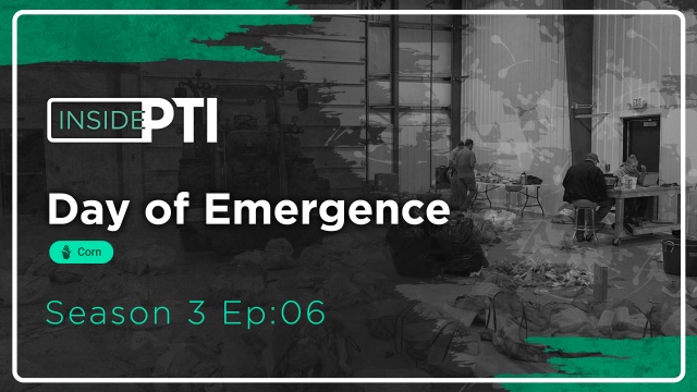 InsidePTI S3•E06 | Day of Emergence ‣ Corn﻿