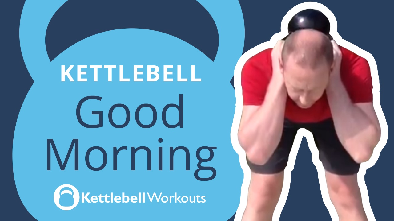 Good morning best sale exercise with kettlebells