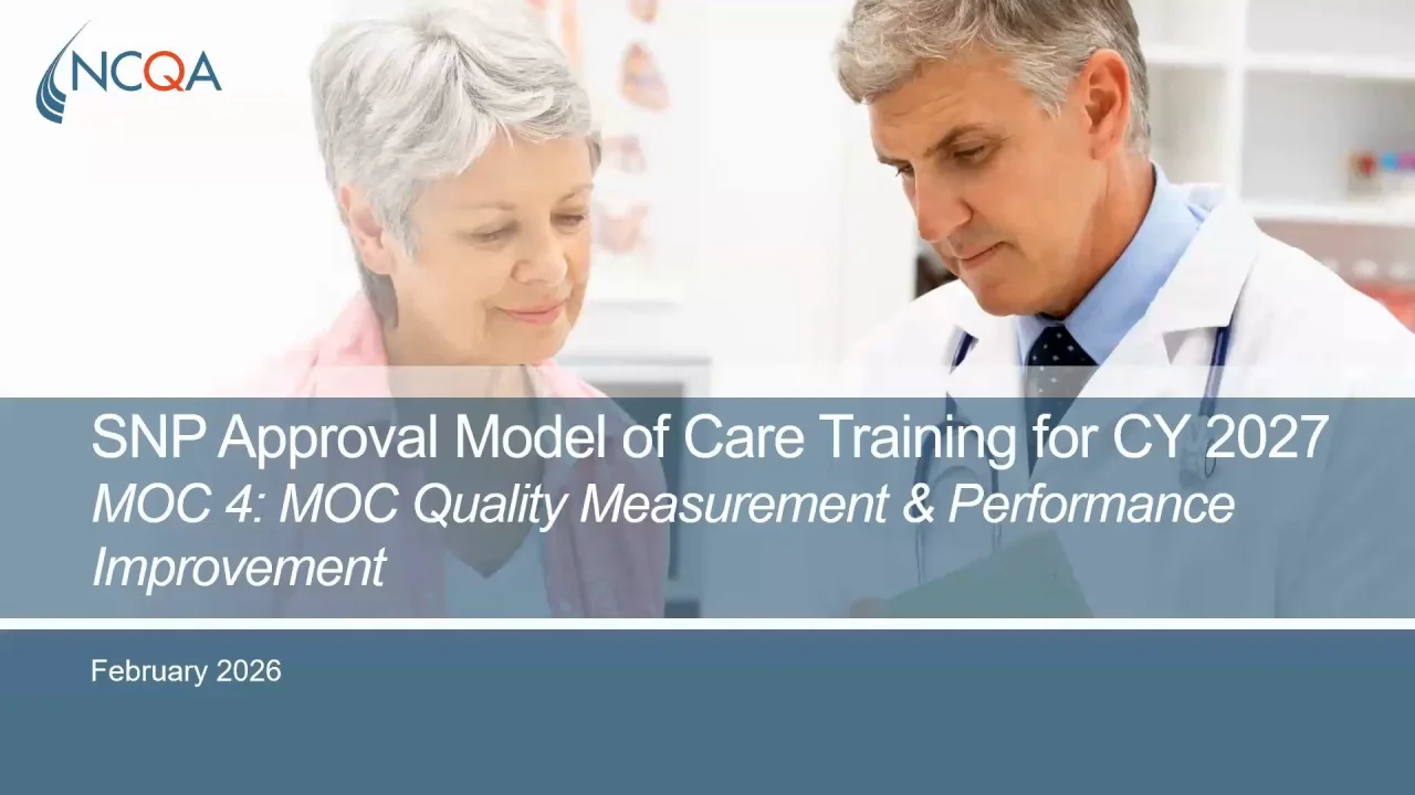CY 2027 SNP Model of Care 4 Training - NCQA CY 2027 SNP Model of Care 4 Training - NCQA