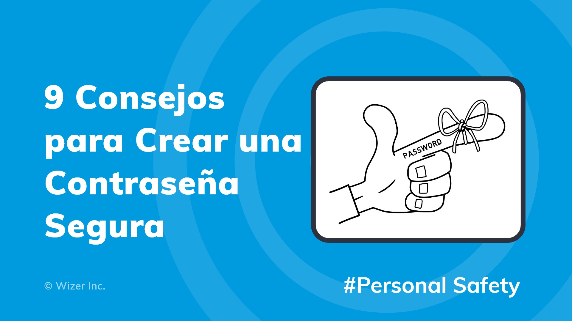 9 Consejos para Crear una Contraseña Segura