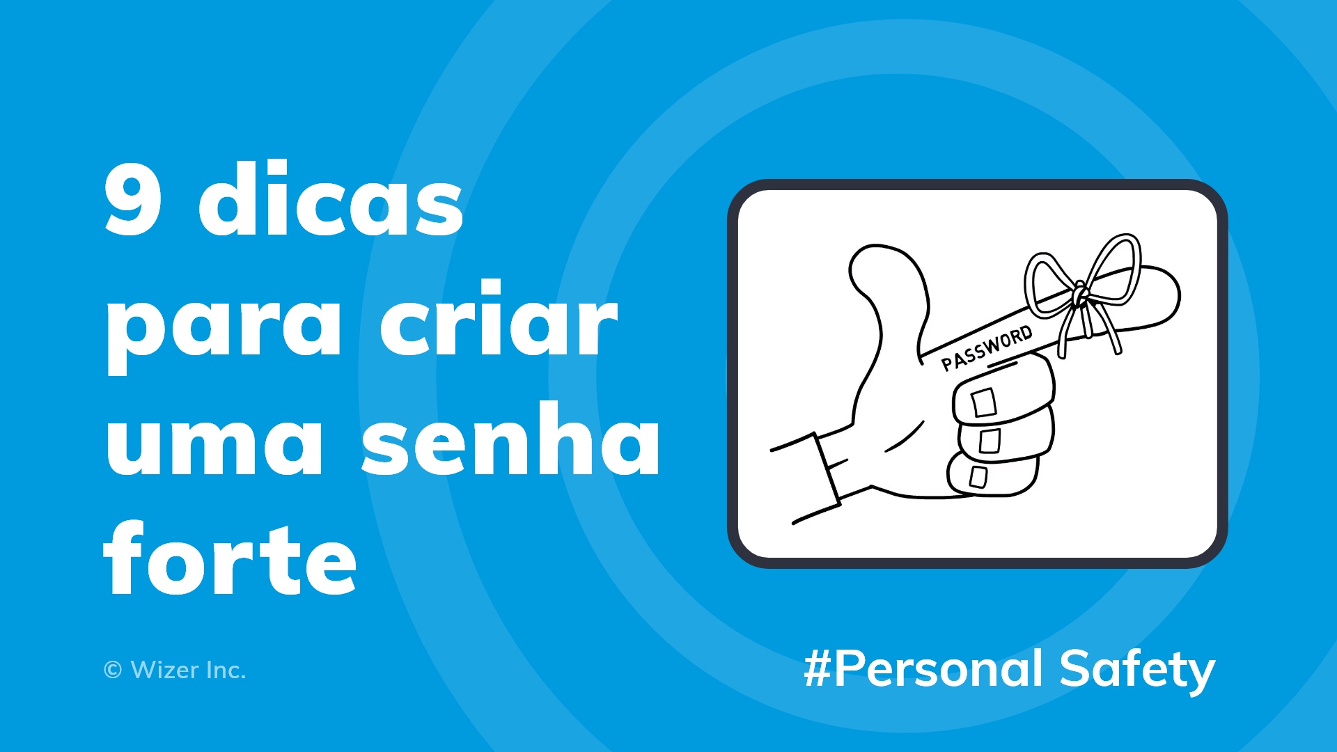 9 dicas para criar uma senha forte