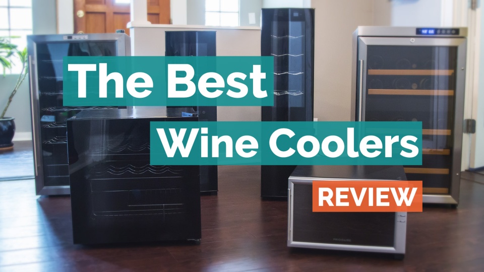 The Best Wine Coolers of 2018 - Your Best Digs The Best Wine Coolers of 2018 - Your Best Digs