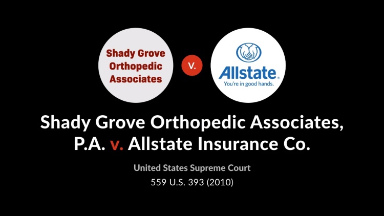 Shady Grove Orthopedic Assoc. v. Allstate Ins. Co.