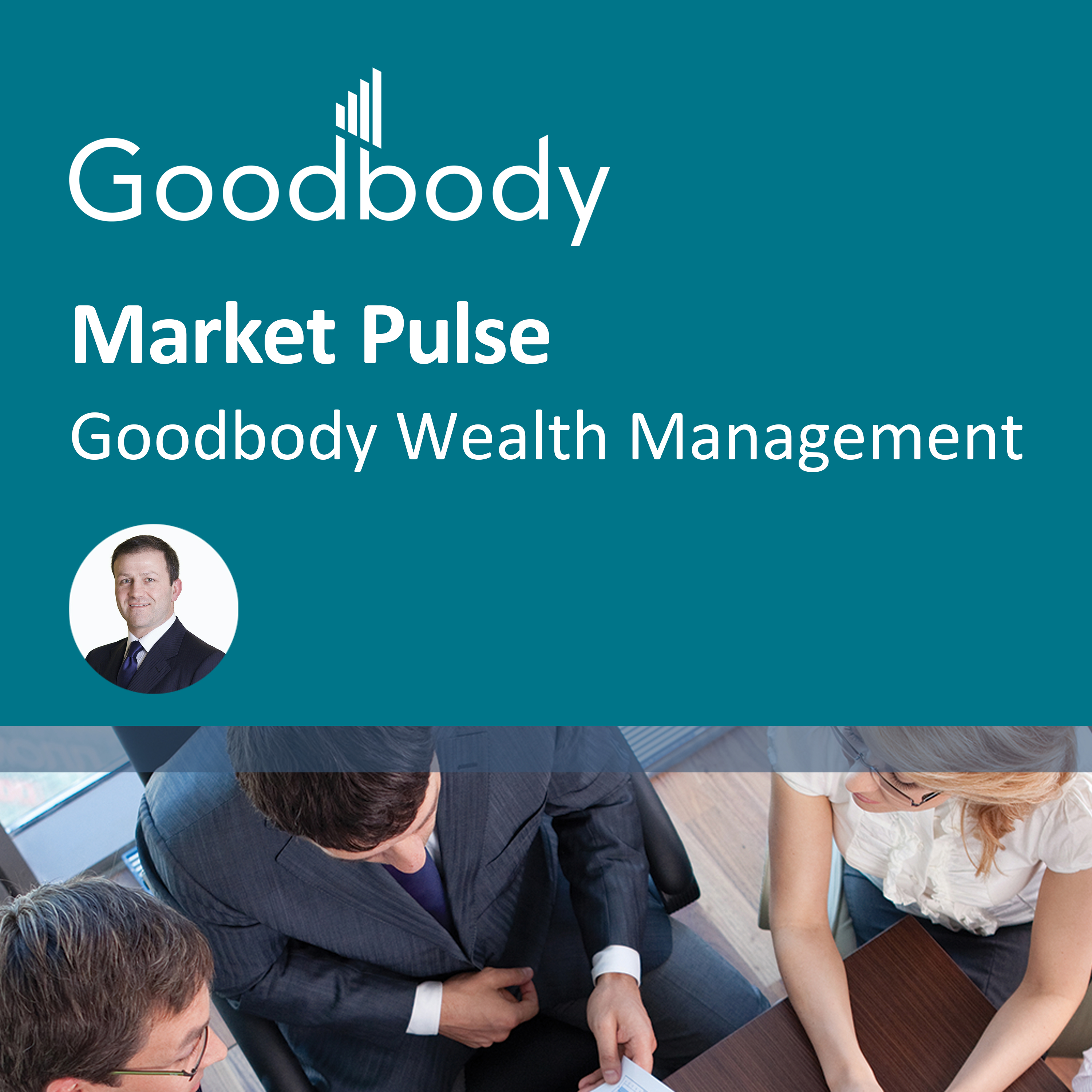 Market Pulse | Goodbody Wealth Management