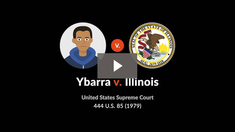 Ybarra v. Illinois, 444 U.S. 85 (1979) Case Brief Summary Quimbee