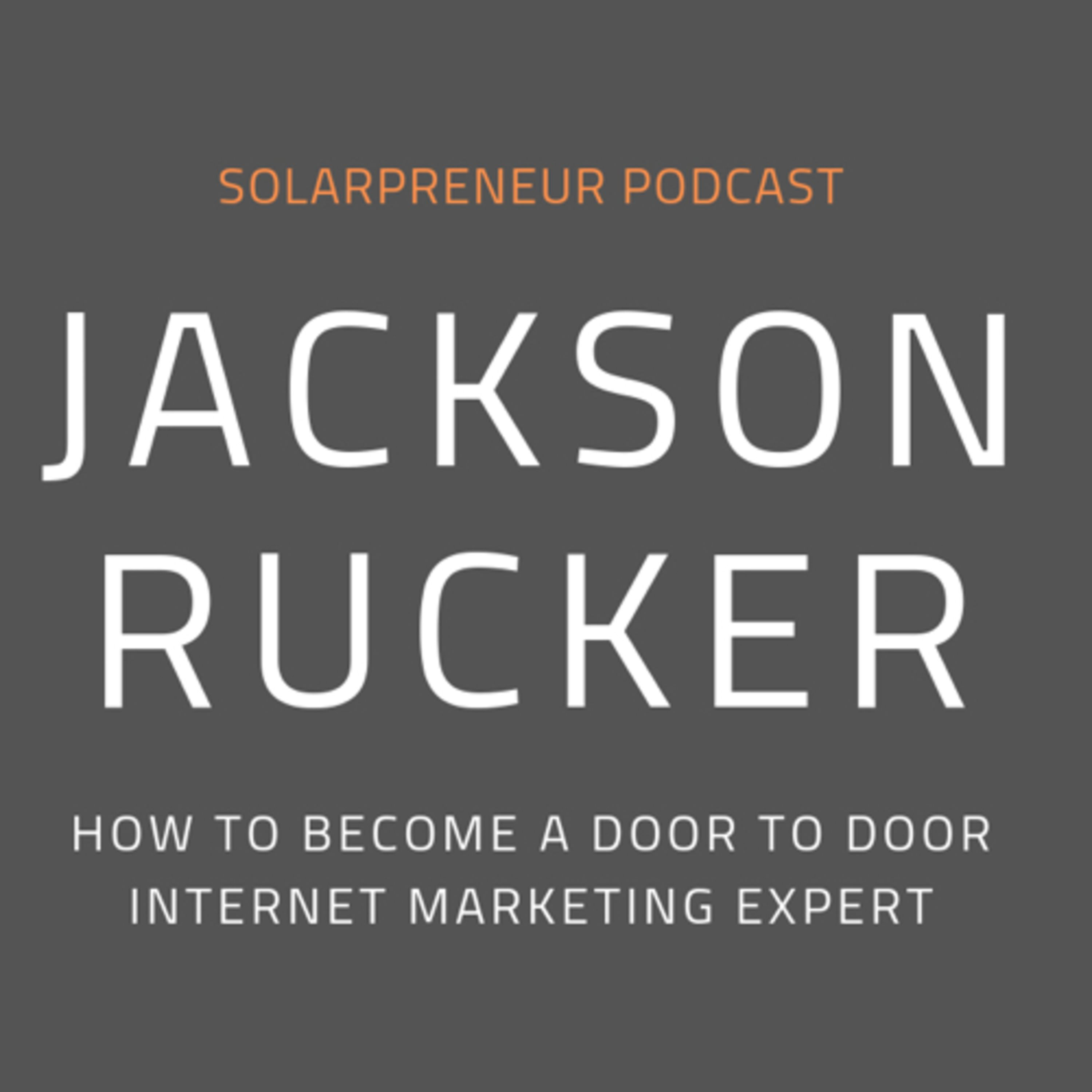 Teaching Old Dogs New Tricks in Solar Sales (interview with Jackson Rucker)