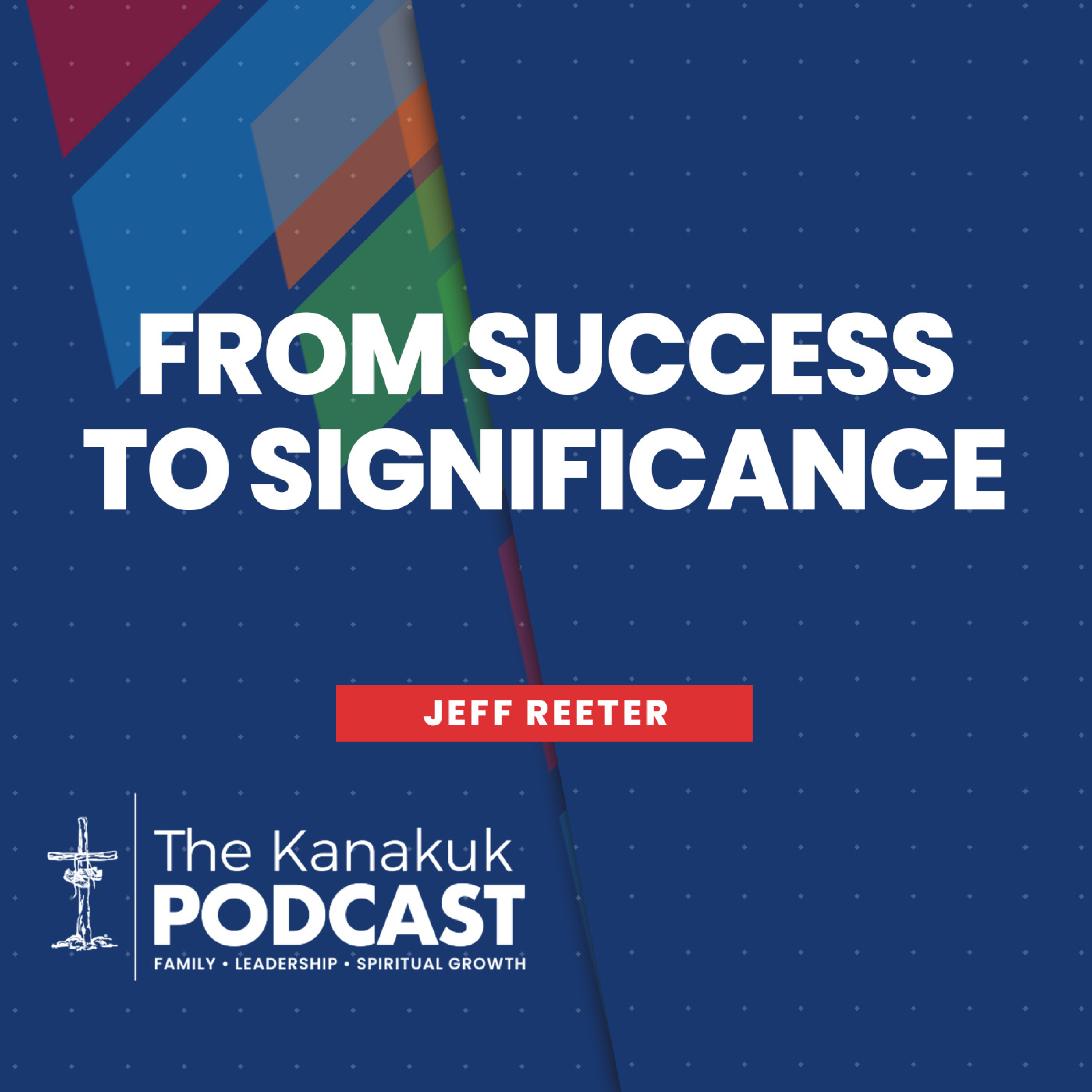 The Kanakuk Podcast