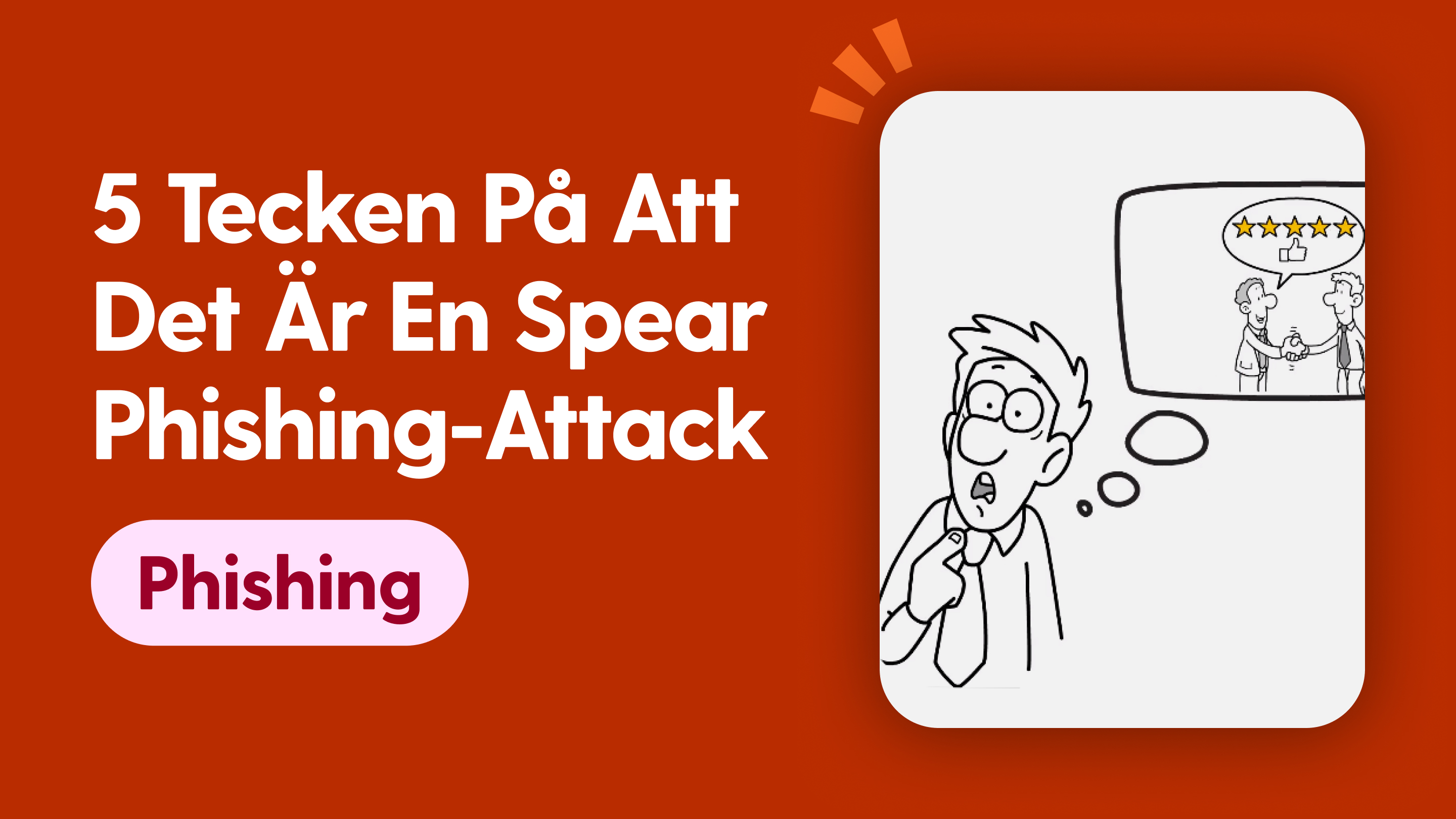 5 tecken på att det är en Spear Phishing-attack