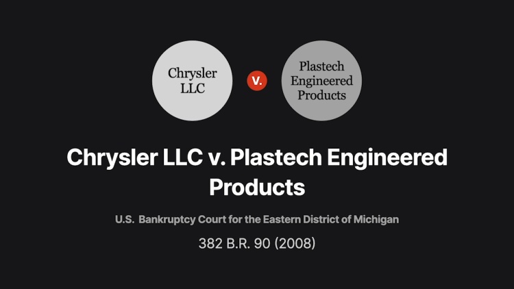 Chrysler LLC v. Plastech Engineered Products