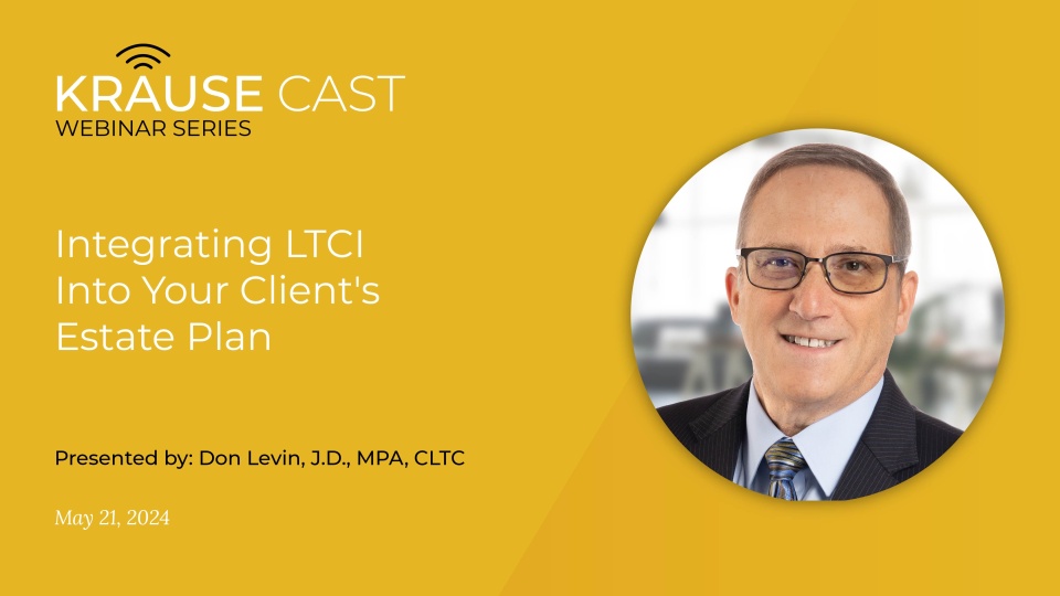 Integrating LTCI Into Your Client’s Estate Plan