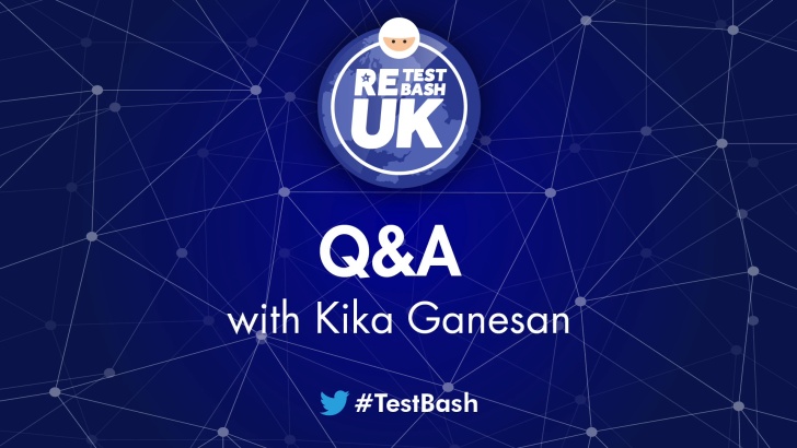 ReTestBash UK 2022: Live Q&A with Kika Ganesan
