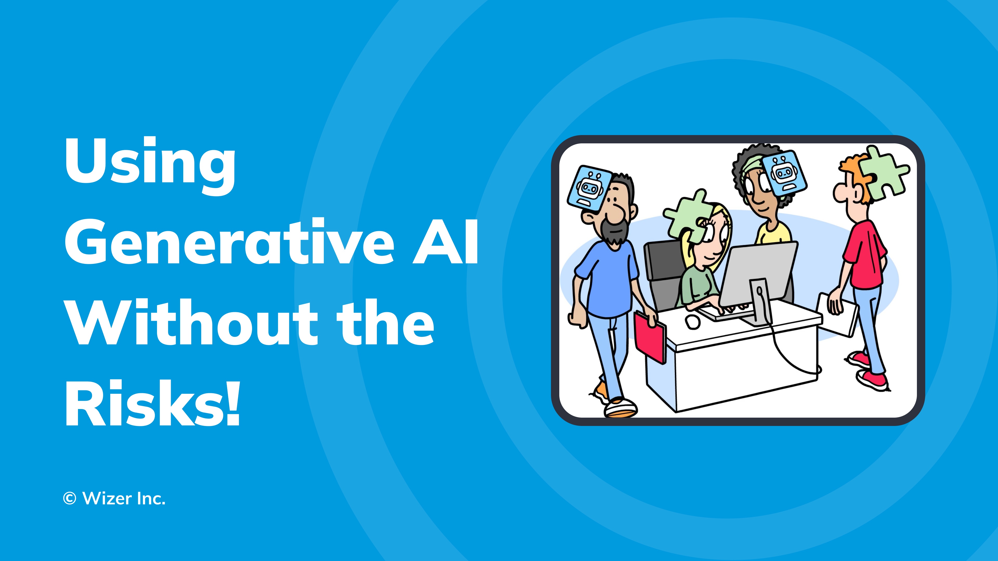 Using Generative AI Without the Risks