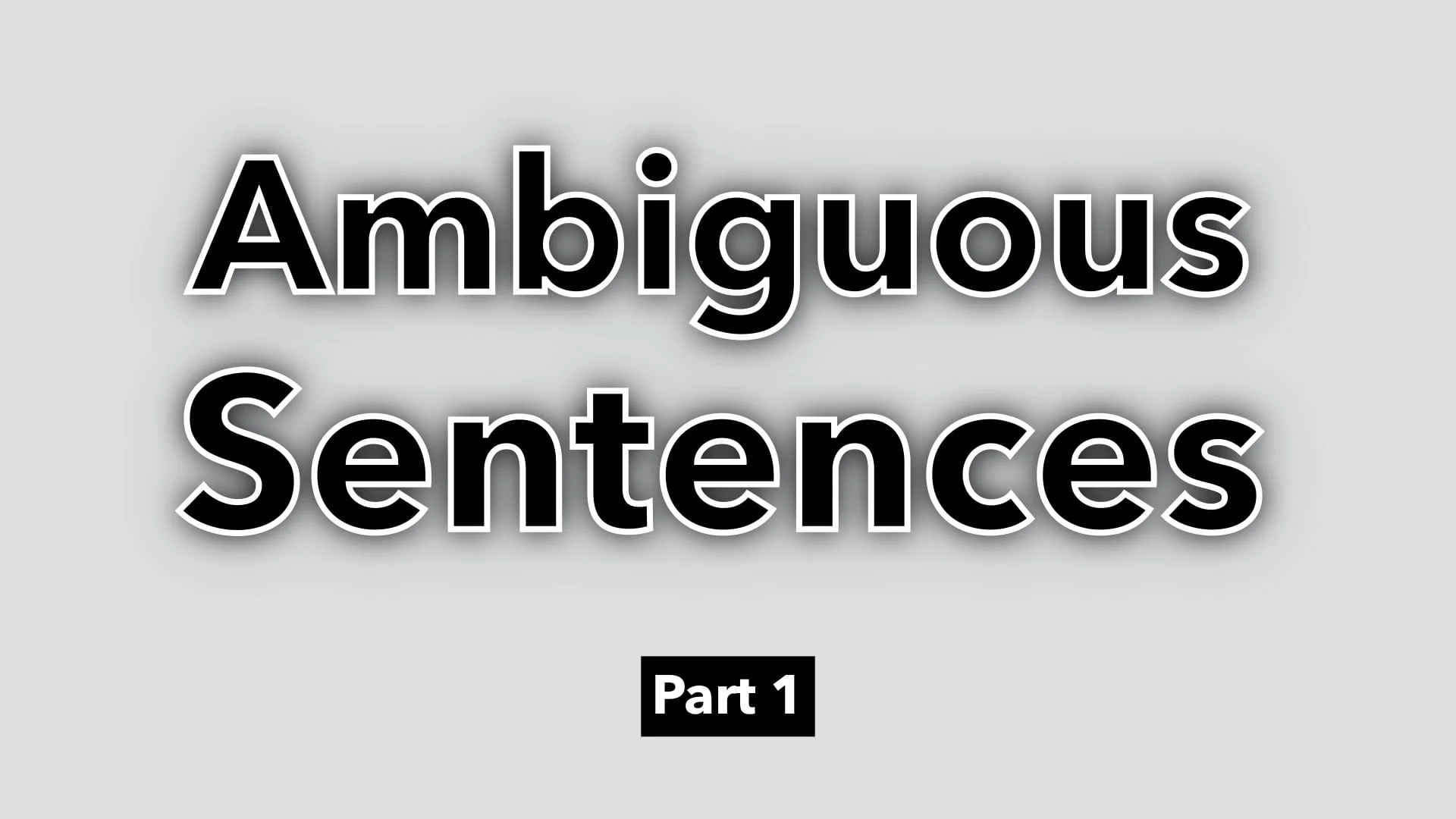 Ambiguous Sentences ＊ 