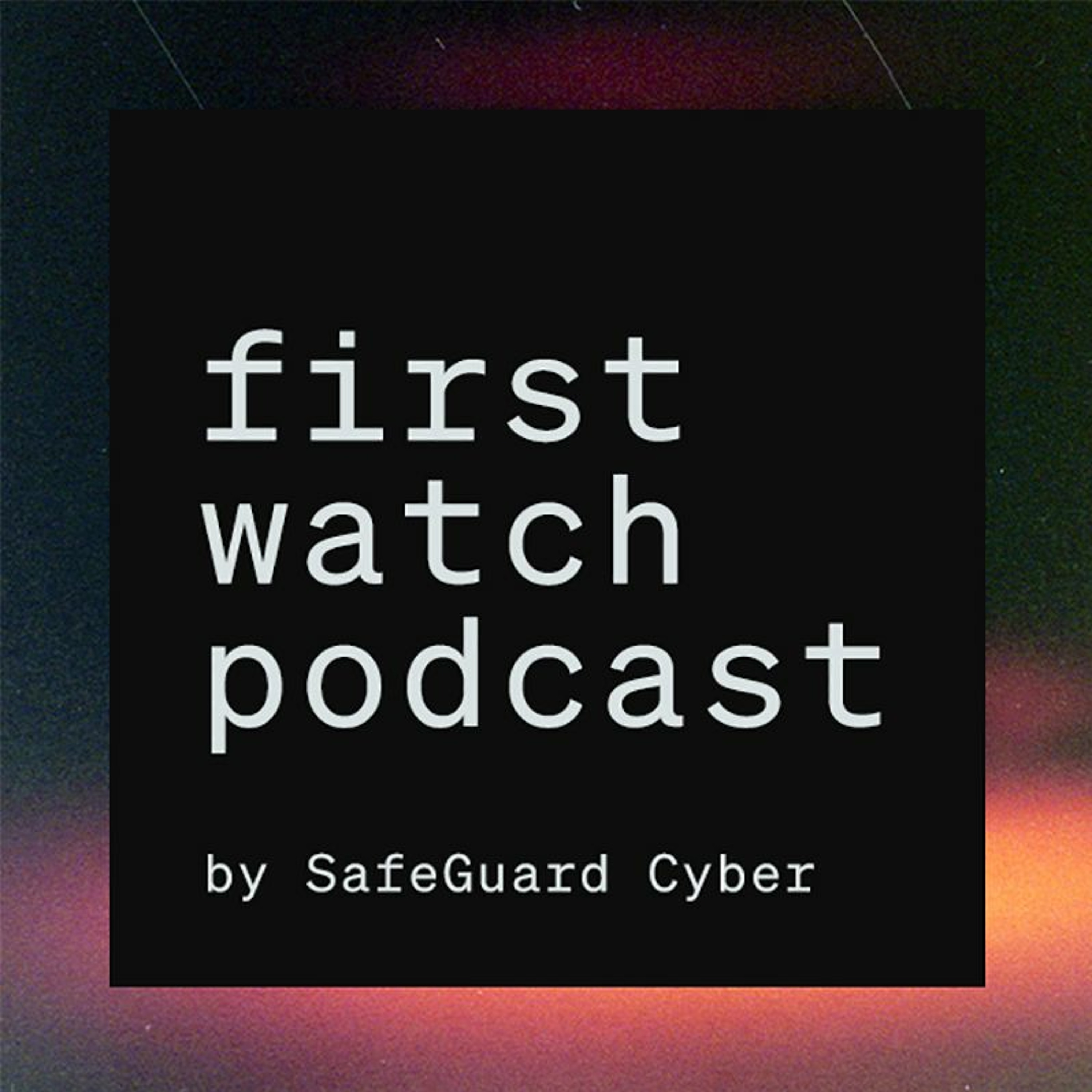 First Watch Podcast