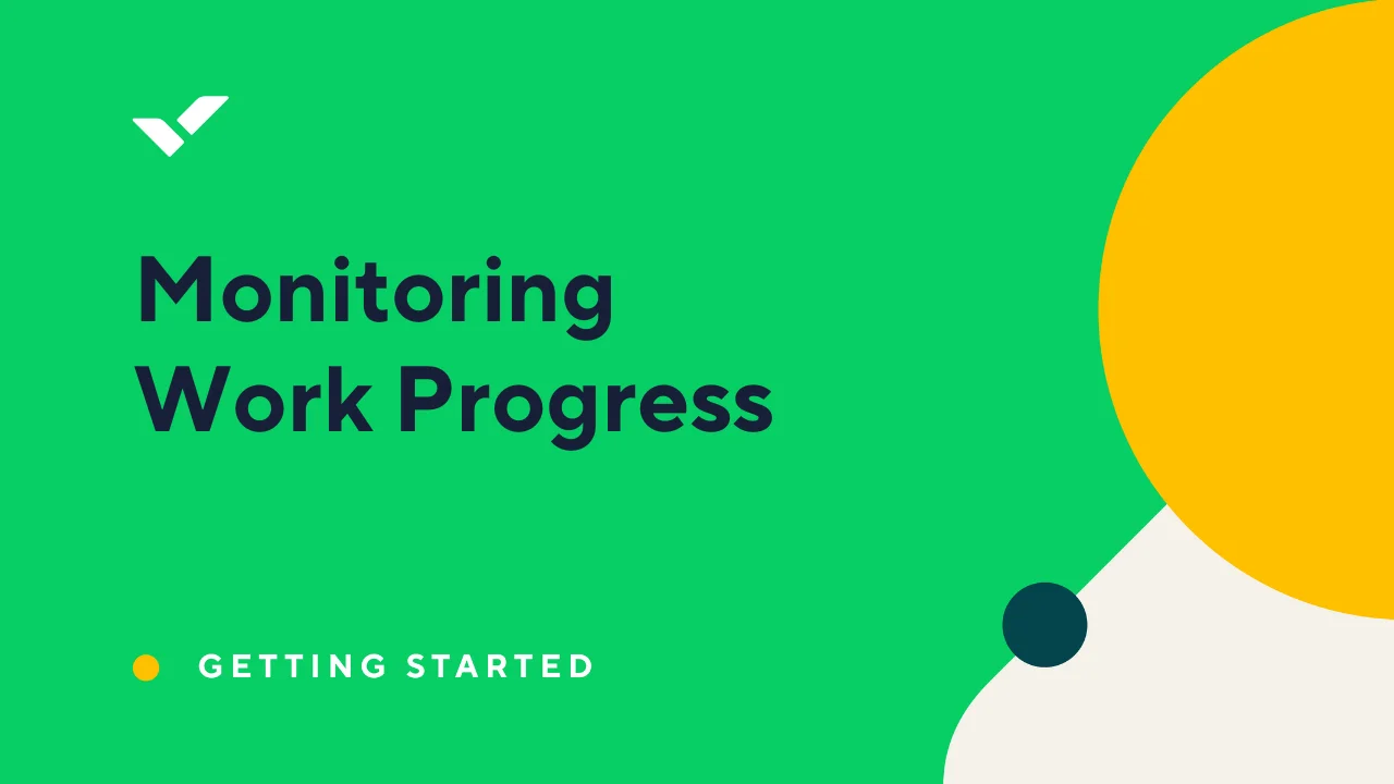 Monitoring Work Progress