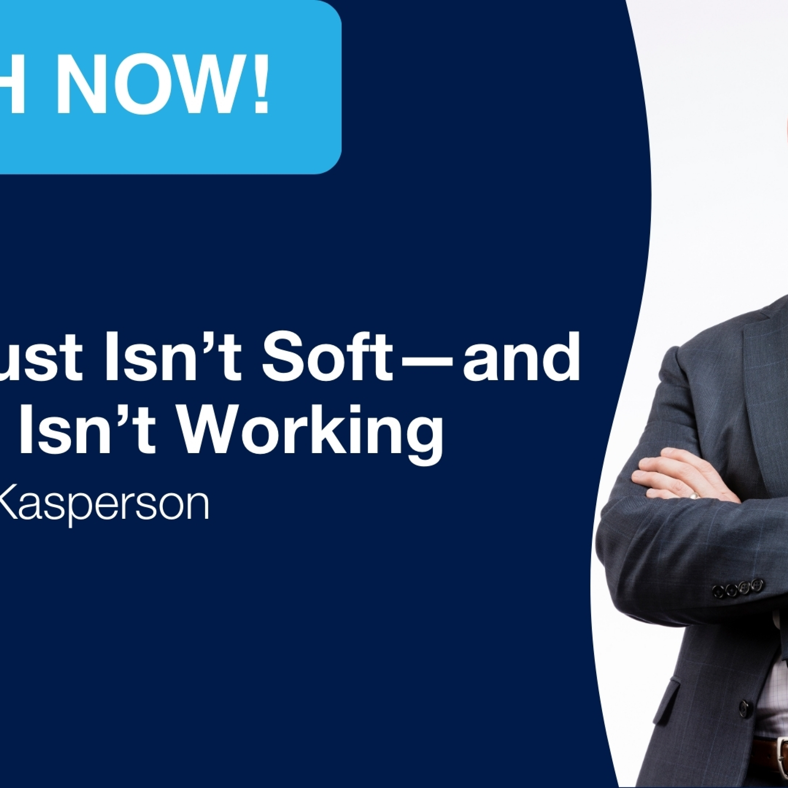 Why Trust Isn’t Soft—and Control Isn’t Working