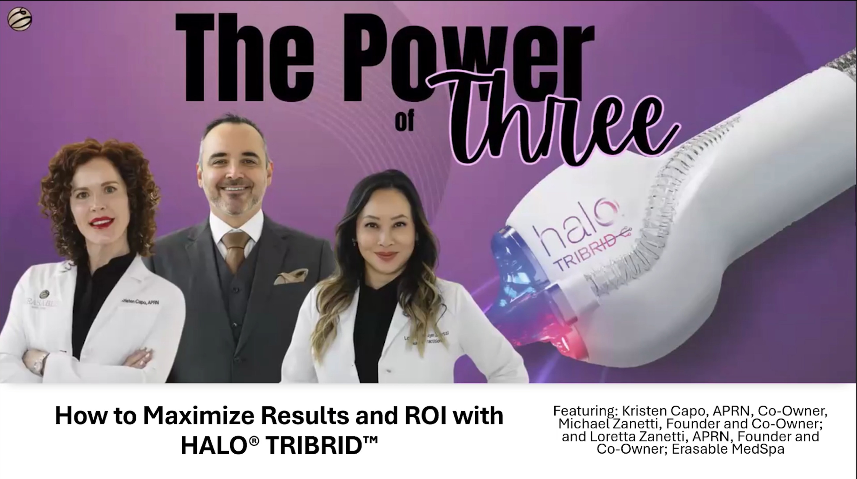 Thumbnail for HALO TRIBRID Webinar: Practice Success with Erasable MedSpa