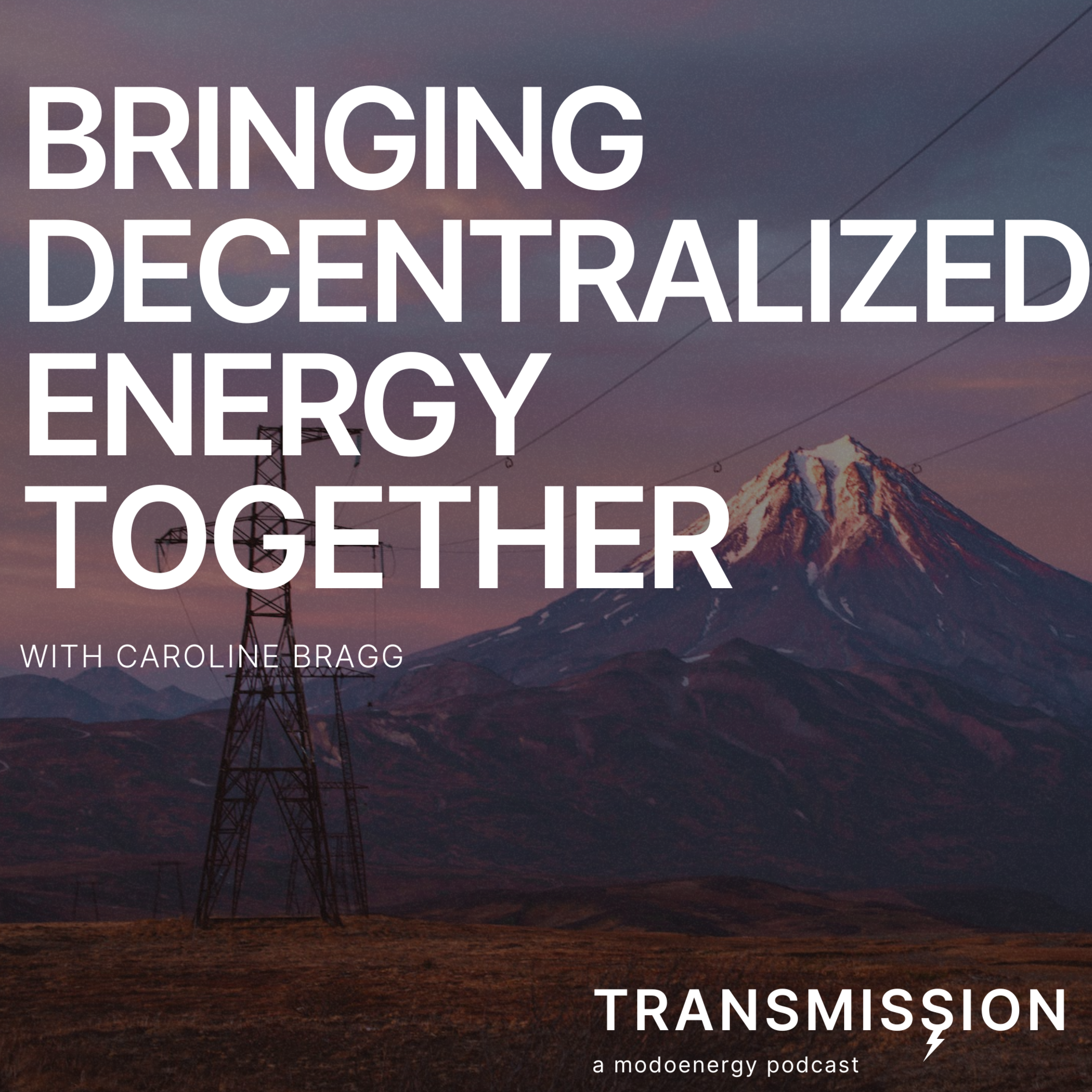 Bringing decentralized energy together with Caroline Bragg (Interim CEO @ the ADE) - podcast episode cover