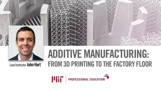 Additive Manufacturing: From 3D Printing to the Factory Floor 