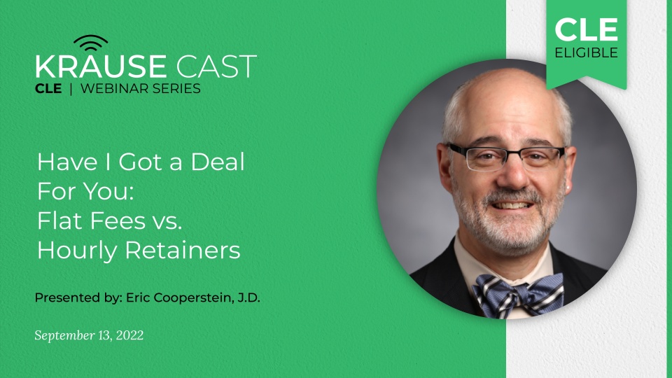 Have I Got A Deal for You: Flat Fees vs. Hourly Retainers