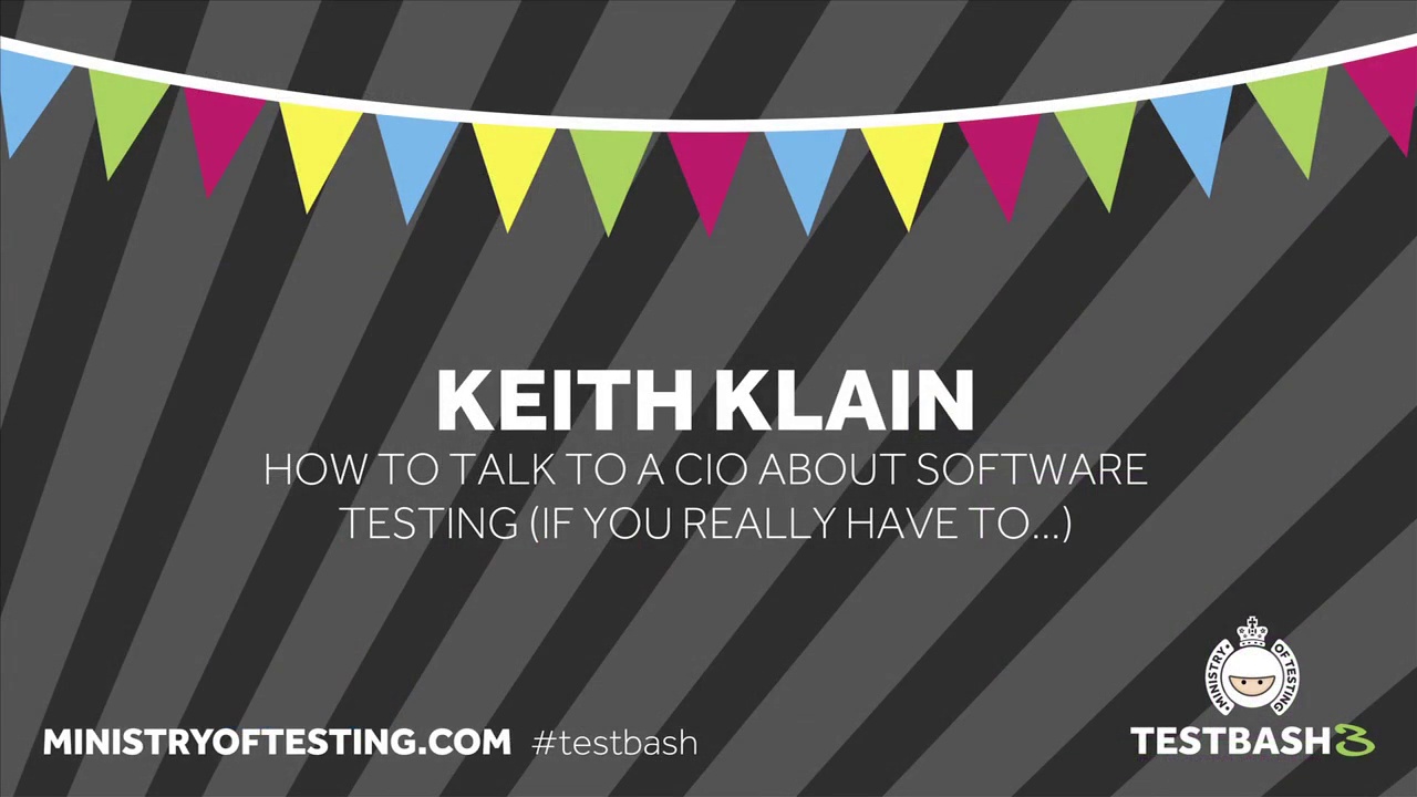 How to Talk to a CIO About Software Testing (If You Really Have to…) - Keith Klain image