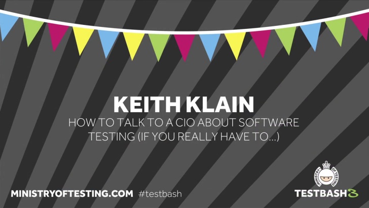 How to Talk to a CIO About Software Testing (If You Really Have to…) - Keith Klain