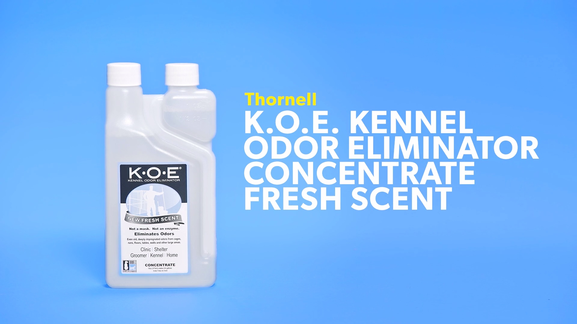 Thornell K.O.E. Kennel Odor Eliminator Concentrate Fresh Scent