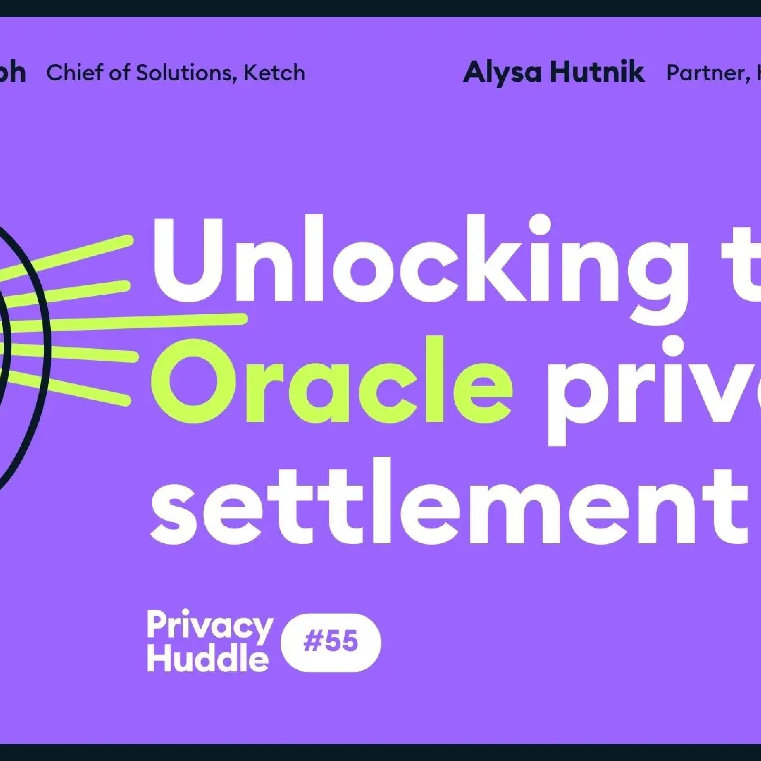 Ep. 55 - Unlocking the Oracle privacy settlement