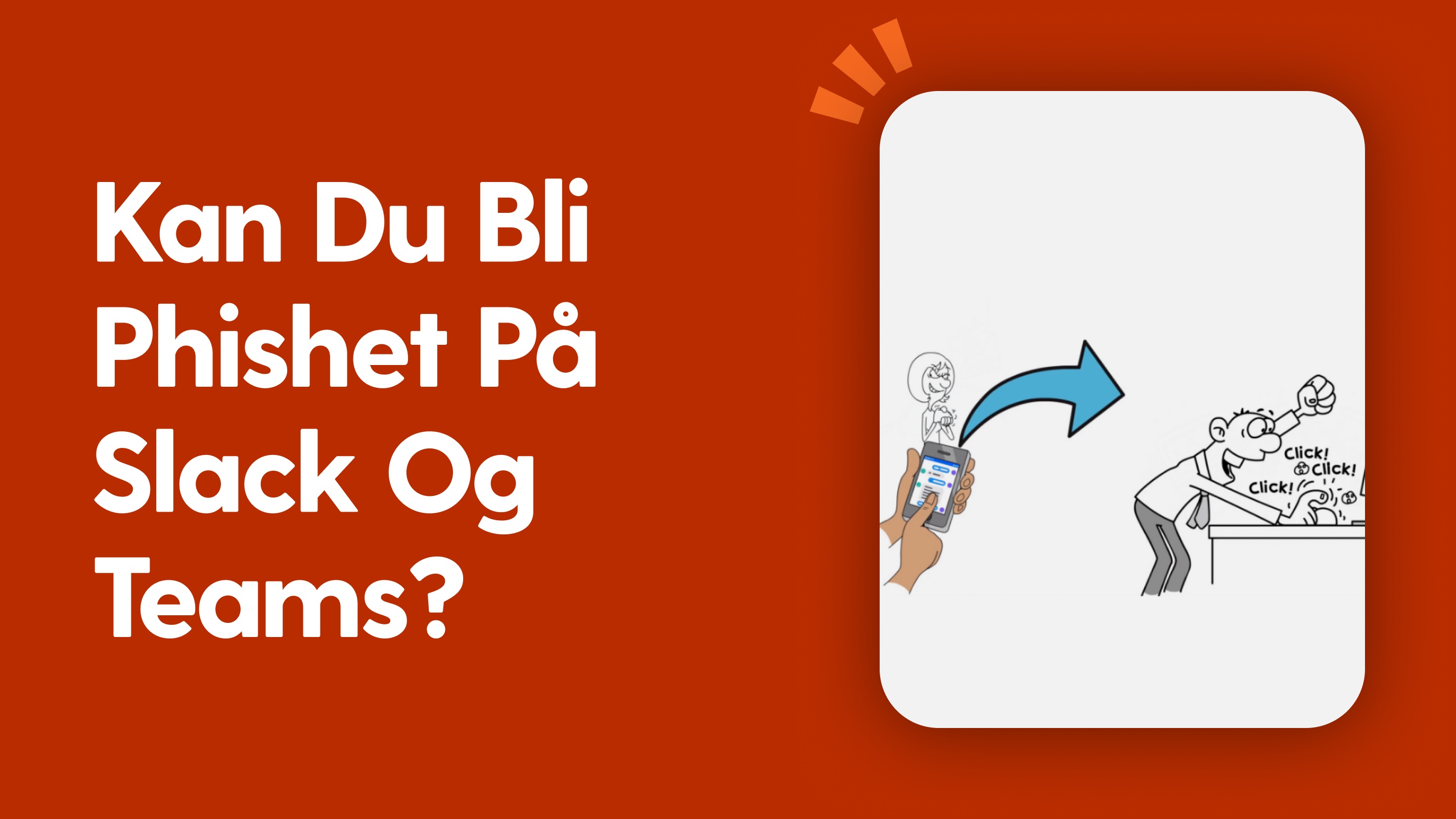 Kan du bli phishet på Slack og Teams?