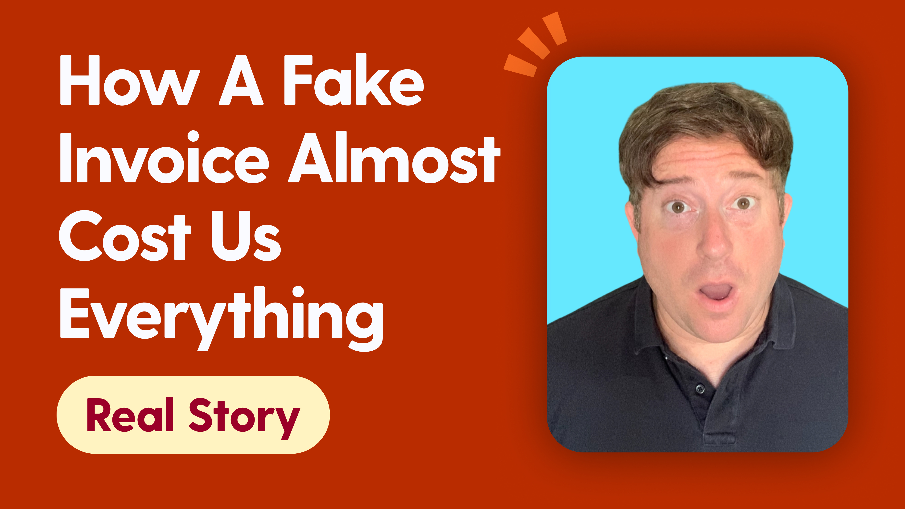 How a Fake Invoice Almost Cost Us Everything