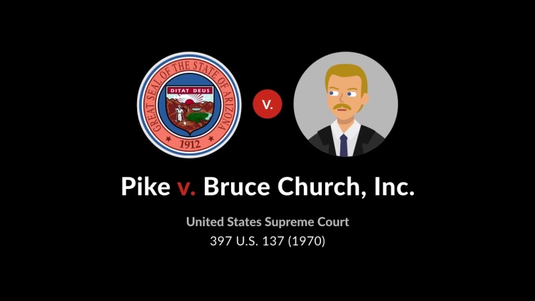 Pike v. Bruce Church, Inc.