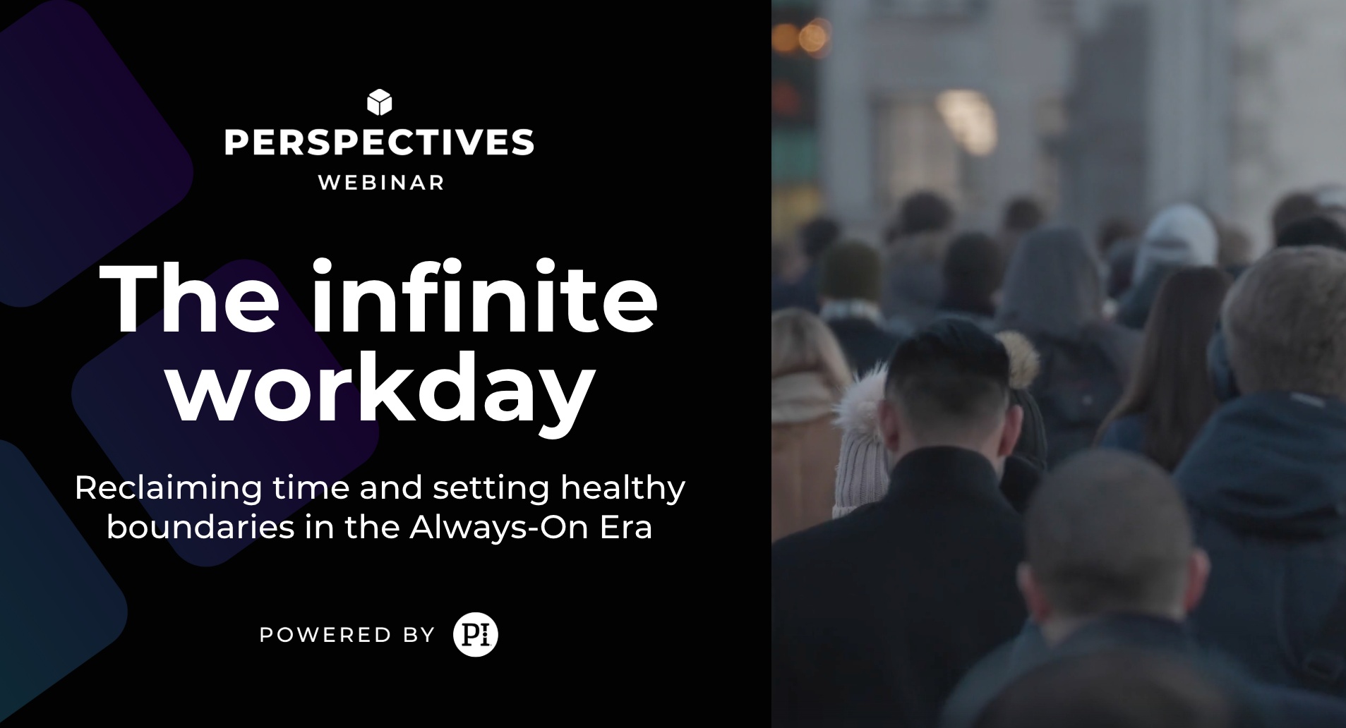 Perspectives: The Infinite Workday
