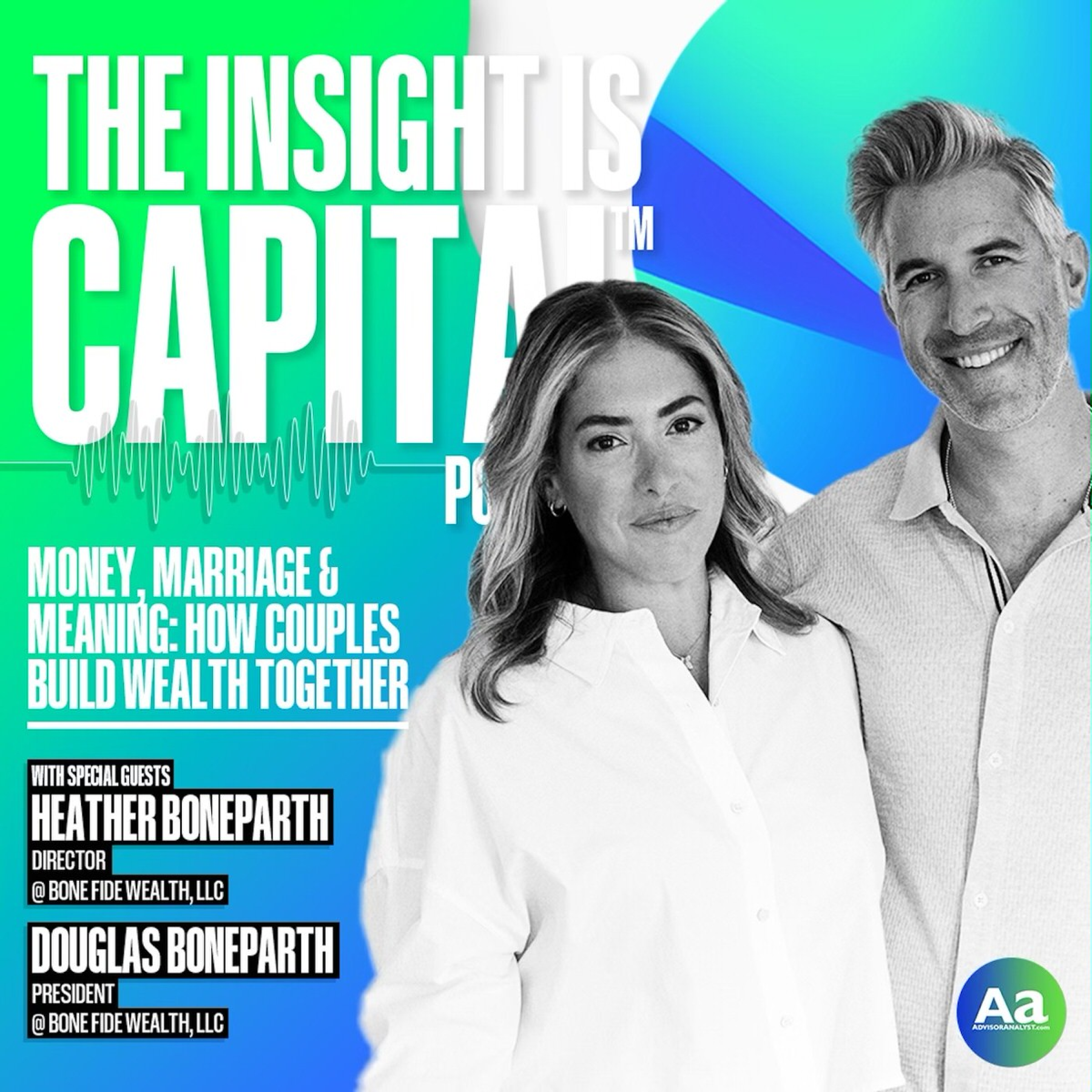 Wealth Partnership and Purpose with Doug and Heather Boneparth