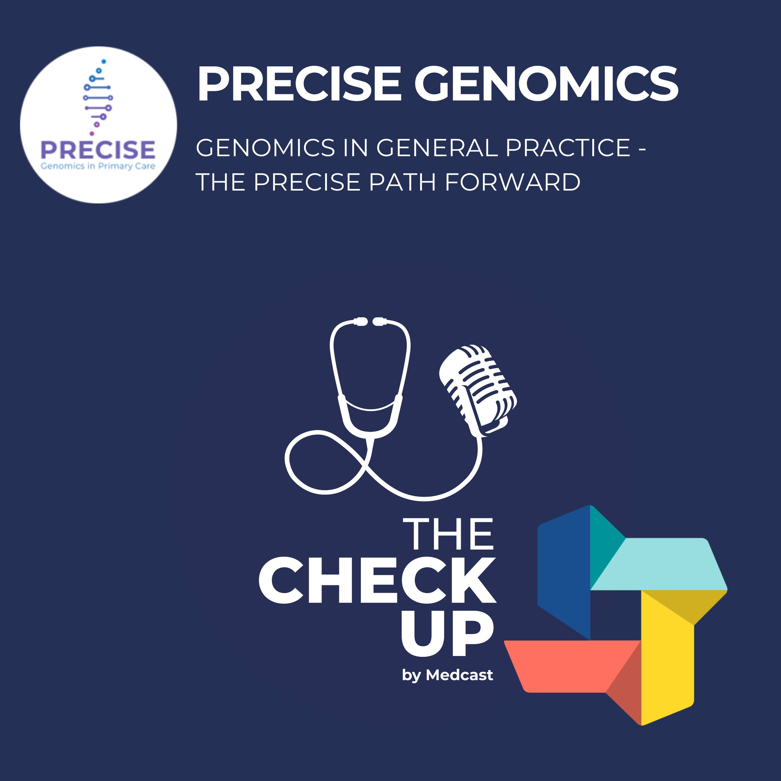 Genomics in general practice: the PRECISE path forward episode artwork