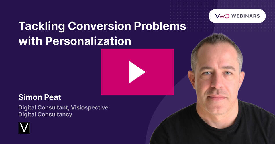 A VWO webinar on personalization for tackling conversion challenges