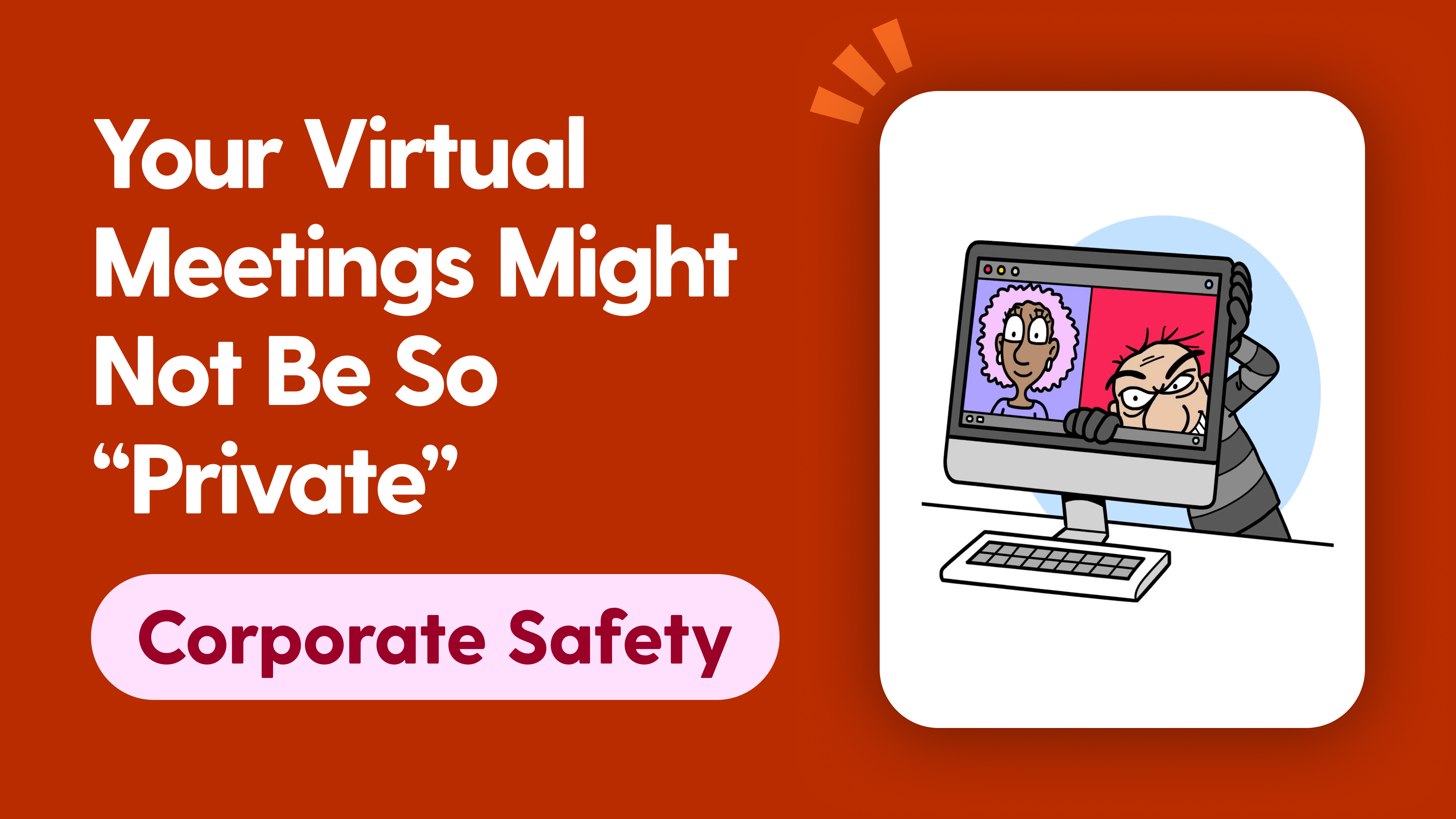 Your Virtual Meetings Might Not Be So “Private”